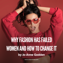 Why fashion has failed women and how to change it By Jo-Anne Godden