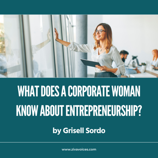 What does a corporate woman know about entrepreneurship?