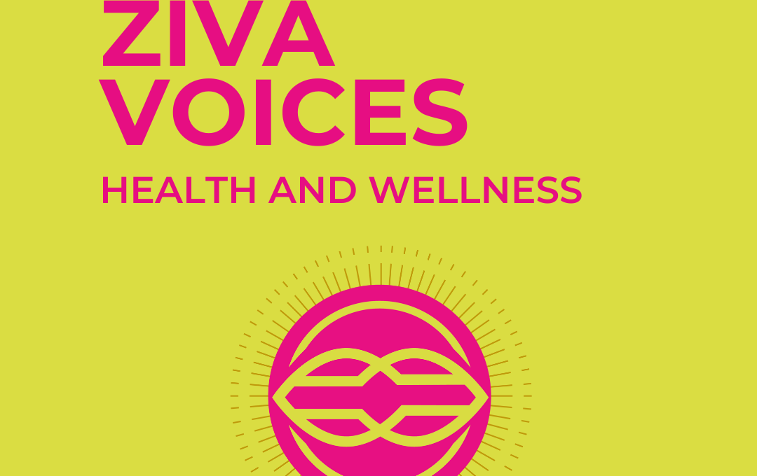 Ziva Voices - Health and Wellness